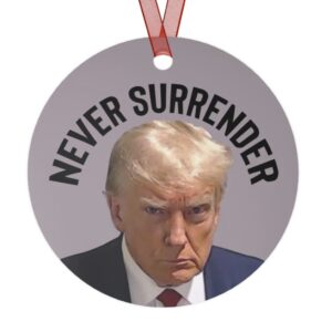 The Never Surrender Trump Mugshot 2023 Keepsake Metal Ornaments Double Sided - Trump Ornament Trump Christmas Trump Keepsake Trump Gifts