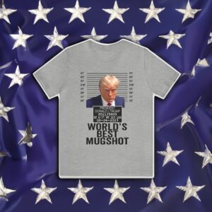 The World's Best Mugshot Trump Shirts Trump Mugshot Trump Georgia Trump