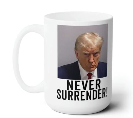 Trump Never Surrender Georgia Trump Mugshot Picture Mug Ceramic Mugs 15oz