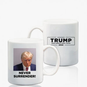 Trump Never Surrender White Coffee Mugs