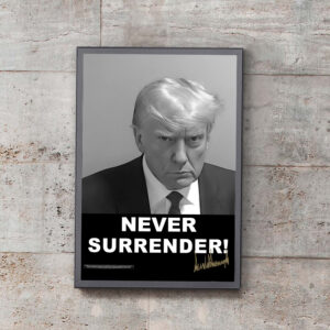 Never Surrender Signed Poster 18x24