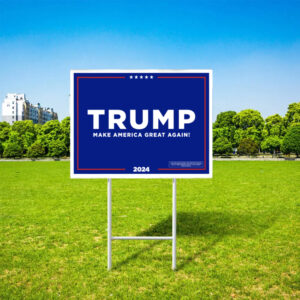 Official Trump 2024 Yard Signs 22x16
