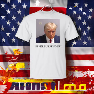 Trump Mugshot Never Surrender T-Shirts
