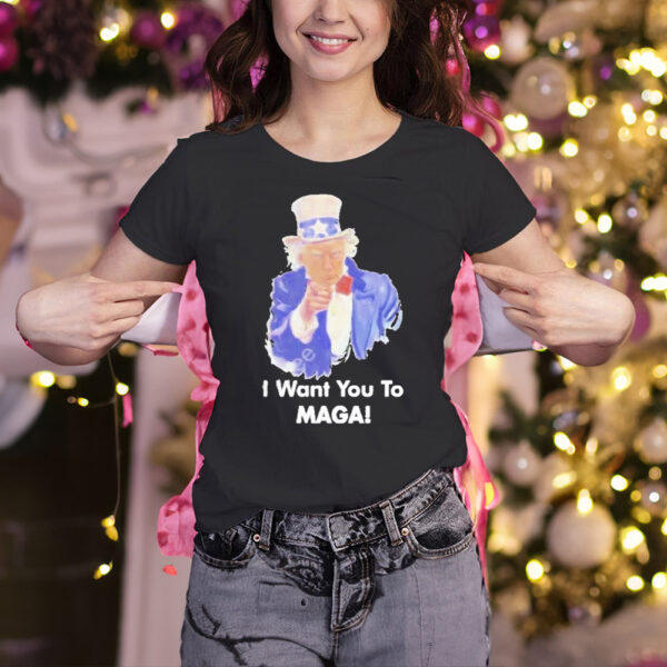 Donald Trump I want you to maga 2024 shirts