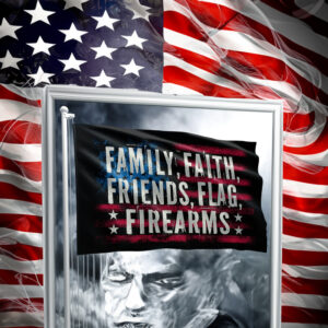 Family, Faith, Friends, Flag, Firearms Flag