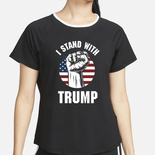 I Stand With Trump T-Shirt4