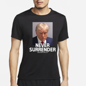 Trump Mugshot Never Surrender Unisex Classic T Shirt2