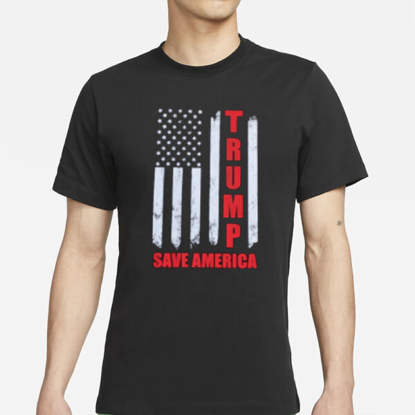 Trump Save America T-Shirt s