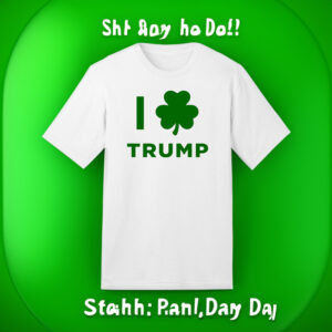 Trump 2024 St Paddy's Day Shirts