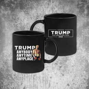 Trump Anybody Anytime Anyplace Black Mug