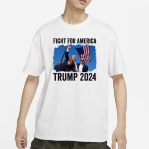 Donald Trump 2024, FIGHT FOR AMERICA T-Shirts, Support FOR PRESIDENT.