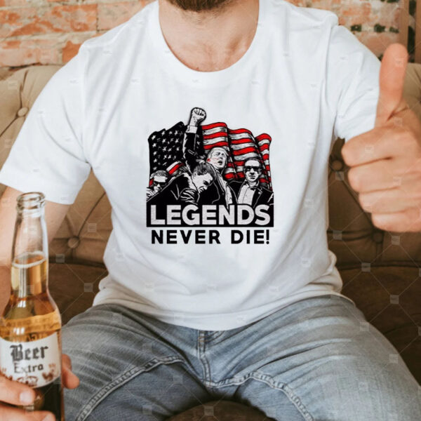 Donald Trump 2024 Fight T-Shirt NEVER DIE! LEGENDS