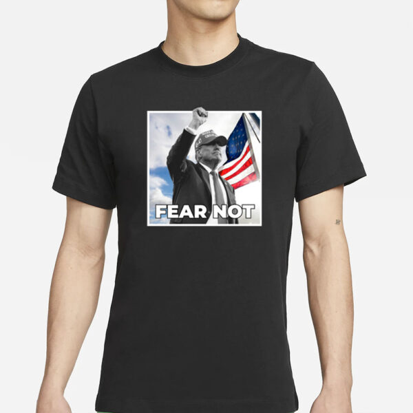 Fear Not Black T-Shirts