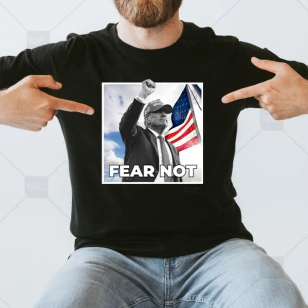 Trump Fear Not Black New T-Shirt