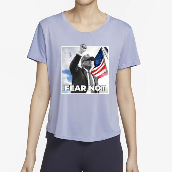 Trump Fear Not Black Pro T-Shirt6