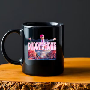 Trump Daddy's Home White House , Humorous Trump , 2024 Election Mug2