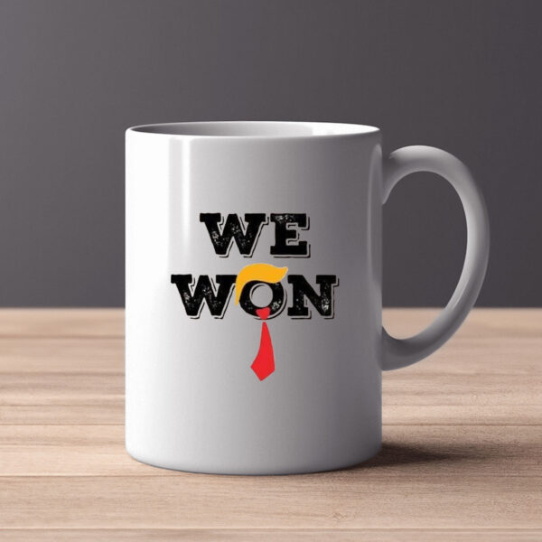 Trump We Won , Wins Inauguration 47th , US President 2025 Election Mug2